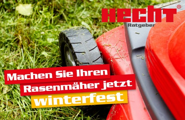 Den Rasenmäher von Hecht winterfest machen.